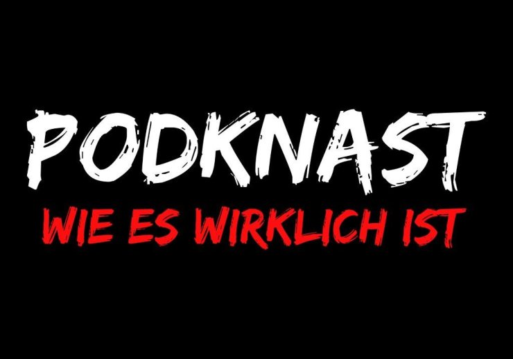 Auf schwarzem Hintergrund steht in weisßer und roter Schrift: Podknast. Wie es wirklich ist.